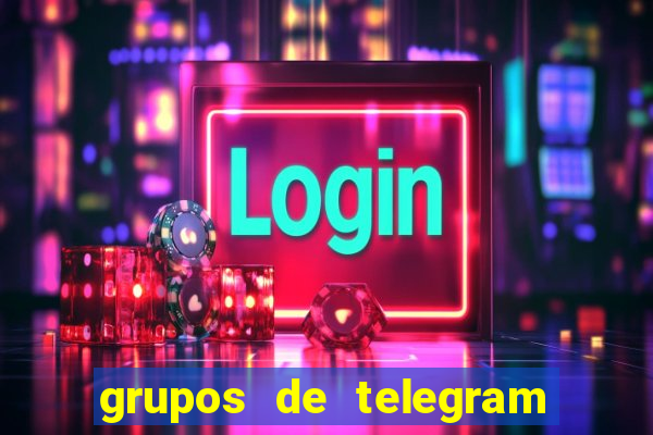 grupos de telegram mais 18